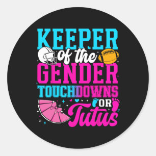 Touchdown Or Tutus Funny Keeper Of Gender Ba Classic Round Sticker
