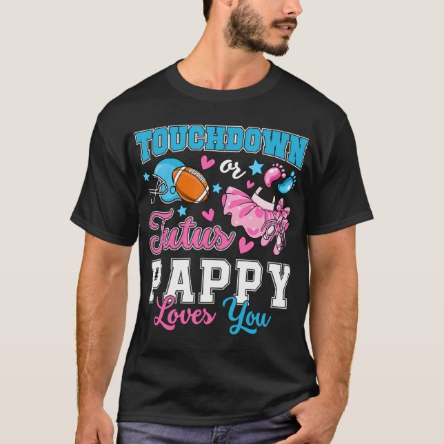Touchdown Or Tutus Pappy Loves You Cute Gender Rev T-Shirt (Front)