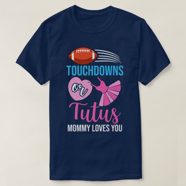 Touchdowns or Tutus  Gender Reveal Baby Party Anno T-Shirt (Design Front)