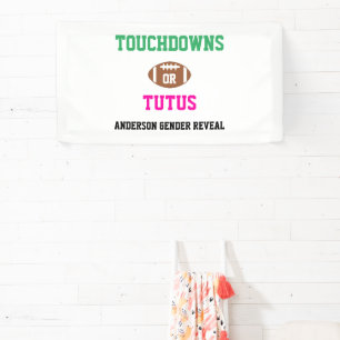 Touchdowns or Tutus Gender Reveal Banner