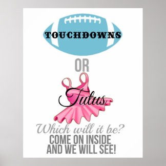 Touchdowns or tutus gender reveal welcome sign