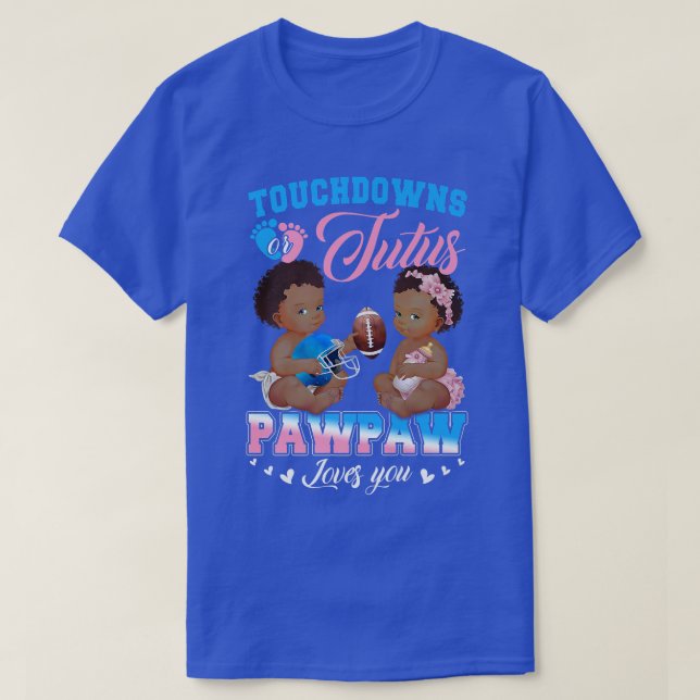 Touchdowns or Tutus Pawpaw Loves You Gender Reveal T-Shirt (Design Front)