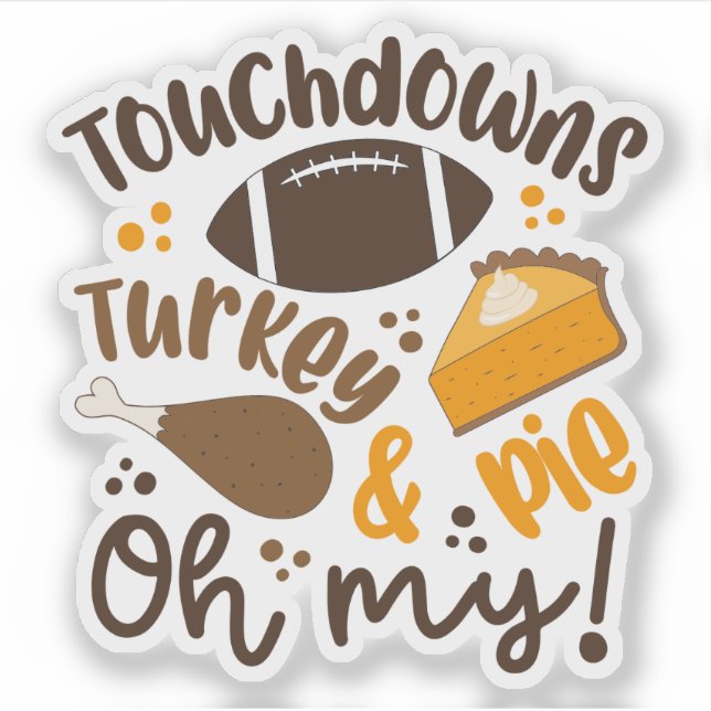 Touchdowns Turkey & Pie | Oh My (Front)