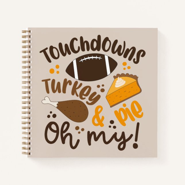 Touchdowns Turkey & Pie | Oh My Notebook (Front)