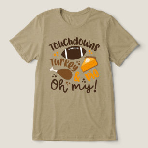 Touchdowns Turkey & Pie   Oh My Tri-Blend Shirt