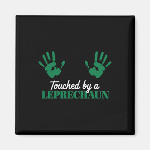 Touched By A Leprechaun St Patricks Magnet