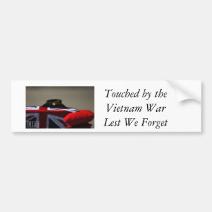 Touched by the Vietnam War, Lest We Forget Bumper Sticker