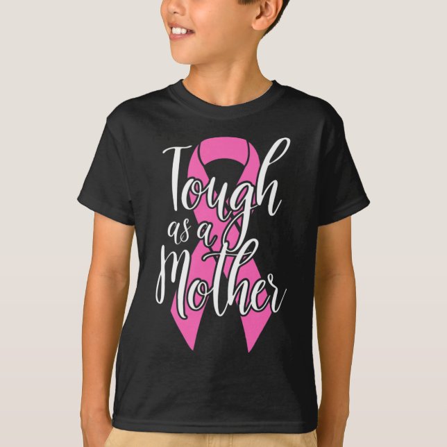 Tough As A Mother - Fun Breast Cancer Survivor Mum T-Shirt (Front)