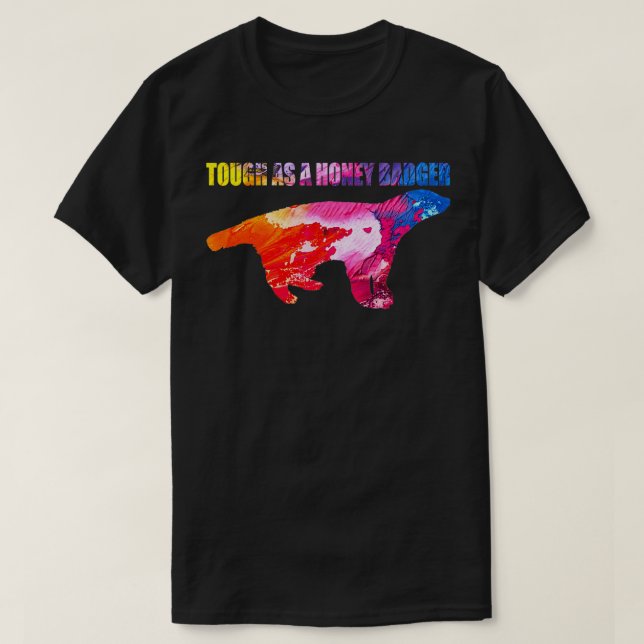 Tough As Honey Badger 2 T-Shirt (Design Front)