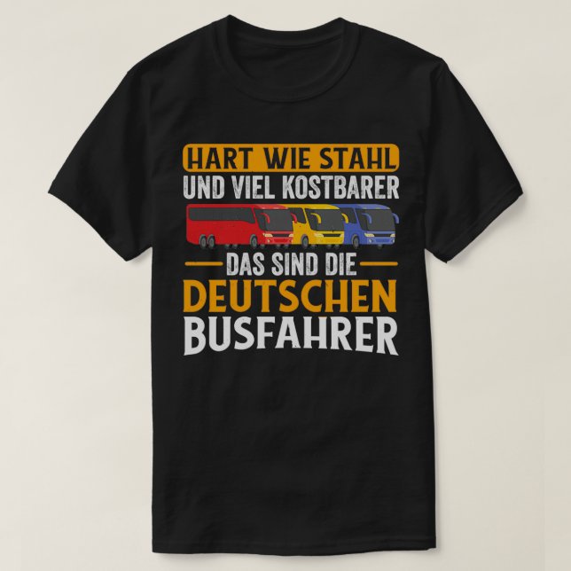 Tough as sl German bus drivers 2 T-Shirt (Design Front)