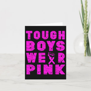 Tough Boys Wear Pink Cool Pink Breast Cancer Aware Card