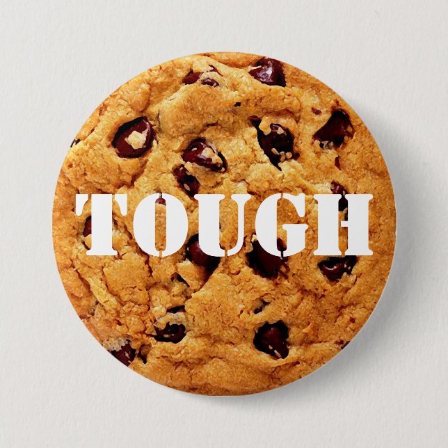 Tough Cookie 7.5 Cm Round Badge (Front)