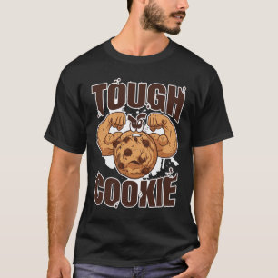 Tough Cookie Bodybuilding Food Lover Muscular T-Shirt