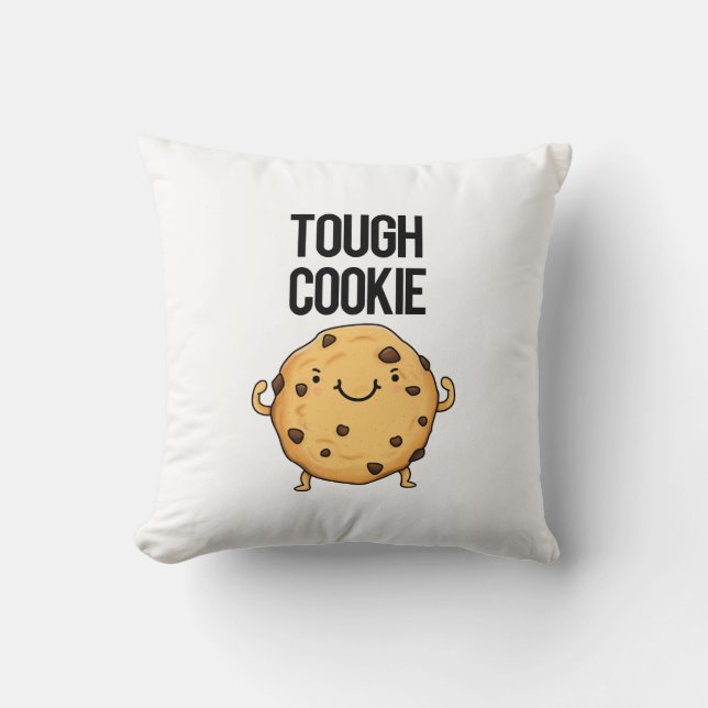 Tough Cookie Funny Cookie Pun  Cushion (Front)