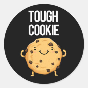 Tough Cookie Funny Cookie Pun Dark BG Classic Round Sticker