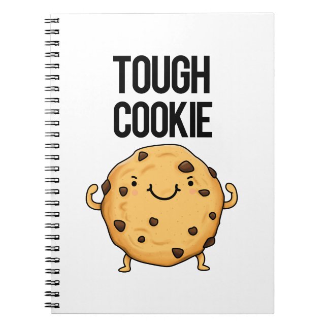 Tough Cookie Funny Cookie Pun  Notebook (Front)