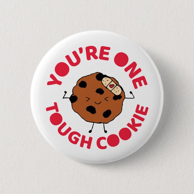 Tough Cookie Hope You Feel Better Funny Design 6 Cm Round Badge (Front)