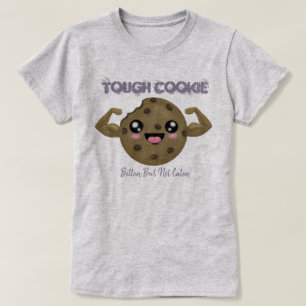 Tough Cookie T-Shirt