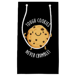Tough Cookies Never Crumble Funny Food Pun Dark BG Small Gift Bag