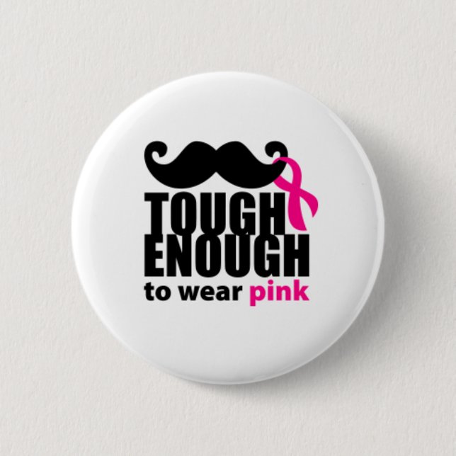 Tough enough 6 cm round badge (Front)