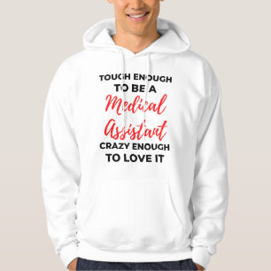 Tough Enough To Be A Medical Assistant 2 Hoodie