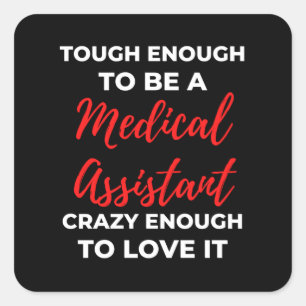 Tough Enough To Be A Medical Assistant Square Sticker