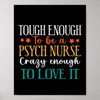 Tough Enough To Be A Psych Nurse  Poster