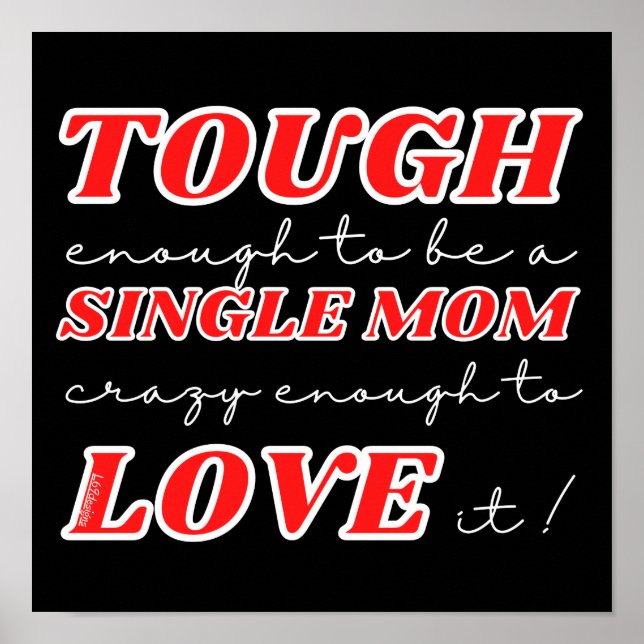 TOUGH ENOUGH TO BE A SINGLE MOM, CRAZY ENOUGH TO.. POSTER (Front)