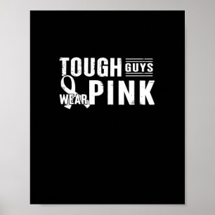 tough-guys-wear-pink-breast-cancer-awareness-men-b poster