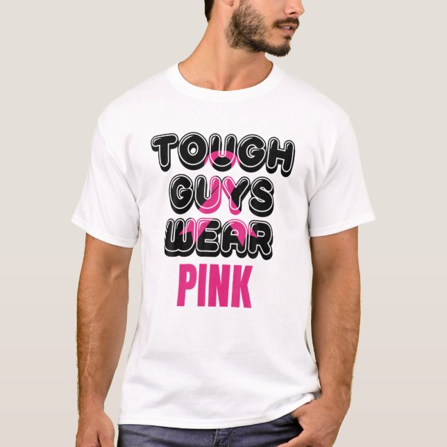 Tough Guys Wear Pink Breast Cancer Awareness Men B T-Shirt (Front)