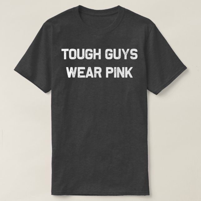 Tough Guys Wear Pink Breast Cancer Awareness Mens  T-Shirt (Design Front)