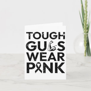Tough Guys Wear Pink Breast Cancer Guys Cancer War Card