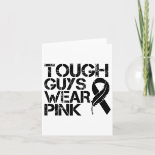 Tough Guys Wear Pink Men And Boys Support Cancer S Card
