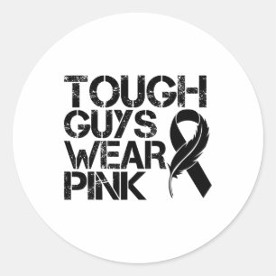 Tough Guys Wear Pink Men And Boys Support Cancer S Classic Round Sticker