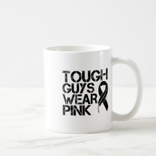 Tough Guys Wear Pink Men And Boys Support Cancer S Coffee Mug