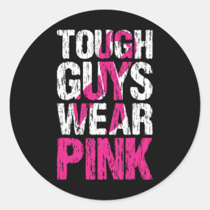 Tough Guys Wear Pink Men Boys Toddler Breast Cance Classic Round Sticker