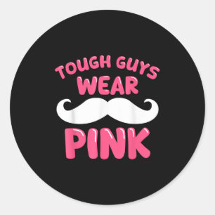 Tough Guys Wear Pink Men Husband Boys Classic Round Sticker