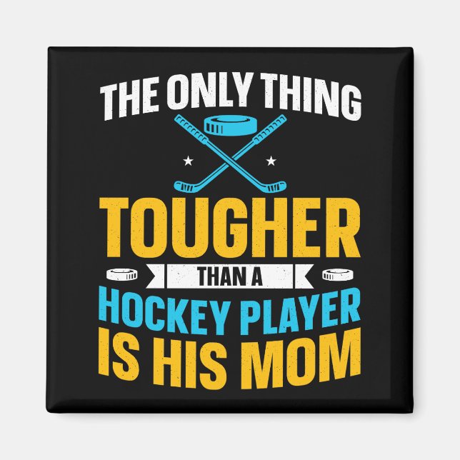 Tough Hockey Mum Magnet (Front)