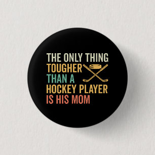 Tough Hockey Player's Mum 3 Cm Round Badge