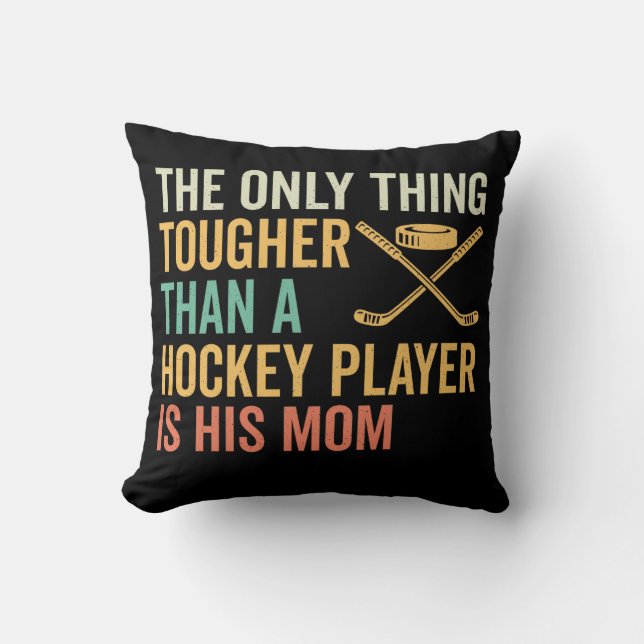 Tough Hockey Player's Mum Cushion (Front)