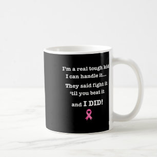 Tough Kid Breast Cancer Fighter Beat Warrior Victo Coffee Mug