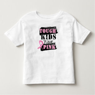 Tough Kids Wear Pink - Breast Cancer Awareness Toddler T-Shirt