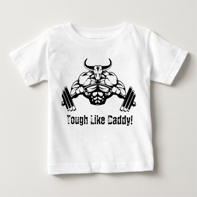 Tough Like Daddy Weightlifting Baby shirt (Front)