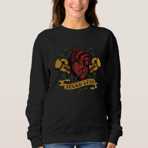 Tough Love Boxing Heart Rose Tattoo Flash Strong Sweatshirt