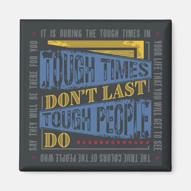 Tough Times Don't Last Magnet (Front)
