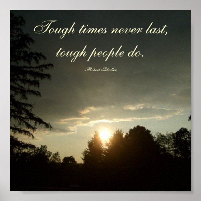 Tough times never last,tough people do... poster (Front)