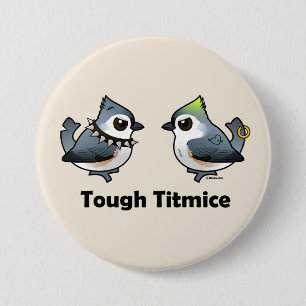 Tough Titmice 7.5 Cm Round Badge