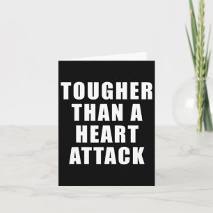 Tougher Than A Heart Attack - Awareness For Heart Card