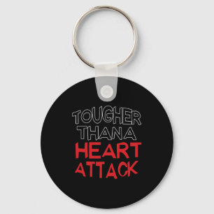 Tougher Than A Heart Attack Healthy Heart Disease  Key Ring