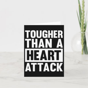 Tougher Than A Heart Attack Heart Disease Awarenes Card